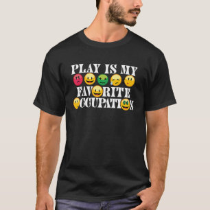 T-shirt Jouer est mon occupation préférée Thérapie de soin