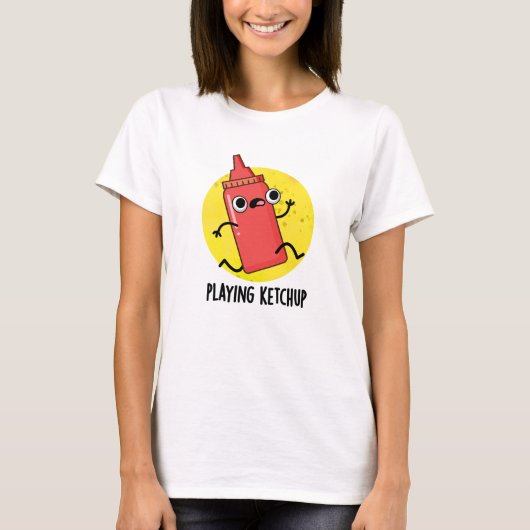 T-shirt Jouer Ketchup Funny Sauce Pun (Devant)