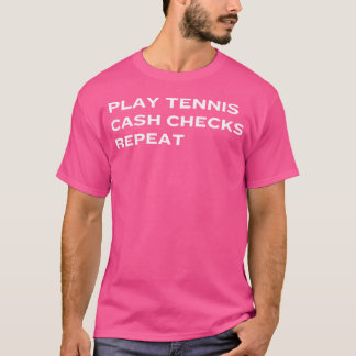 T-shirt Jouer Tennis Chèques de caisse Répéter