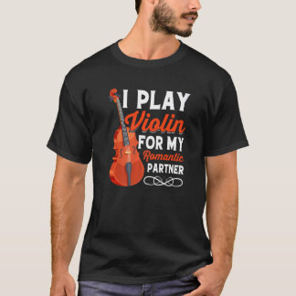 T-shirt Jouer Violon Pour Partenaire Violoniste Music Play