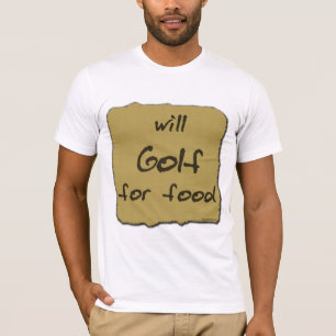 T-shirt Jouera au golf pour la nourriture