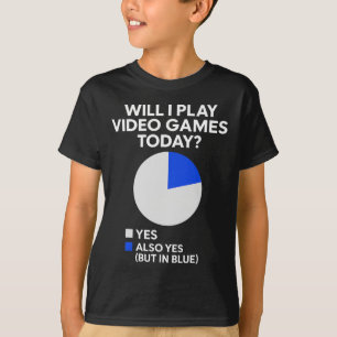 T-shirt Jouerai-je aux jeux vidéo aujourd'hui - Amateur de