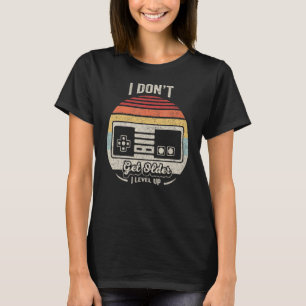 T-shirt Joueur Anniversaire Rétro Je ne deviens pas plus â