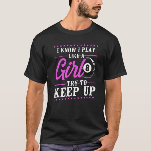 T-shirt Joueur Billard Ball Girl 8 Ball I Know I Pl (Devant)