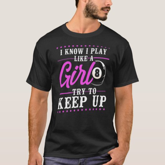 T-shirt Joueur Billard Ball Girl 8 Ball I Know I Pl (Devant)