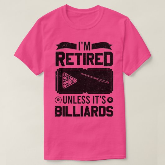 T-shirt Joueur billard Je suis retraité sauf si c'est Bill (Design devant)