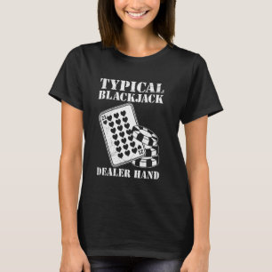 T-shirt Joueur Blackjack TYPIQUE BLACKJACK CHACUN MAIN Bla