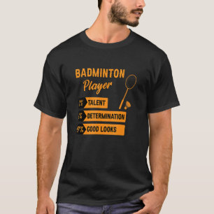 T-shirt Joueur de badminton Détermination du talent Bonne