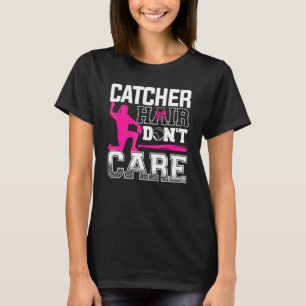 T-shirt Joueur de baseball Catcher Les cheveux s'en fouten