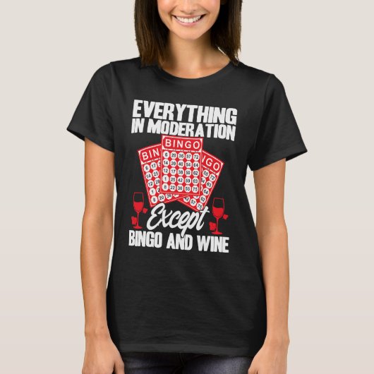 T-shirt Joueur de bingo Tout en modération sauf le bingo (Devant)