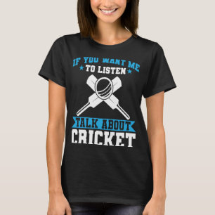 T-shirt Joueur De Cricket Si Vous Voulez Que J'Écoute Parl