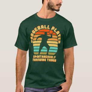 T-shirt Joueur de Dodgeball Spontanément lancer des choses