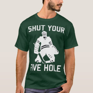 T-shirt Joueur de hockey FERMEZ VOTRE CINQ TROUS Drôle Amo