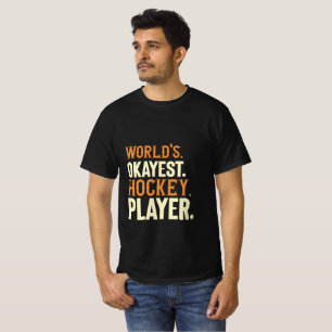 T-shirt Joueur de hockey le plus Okayest du monde