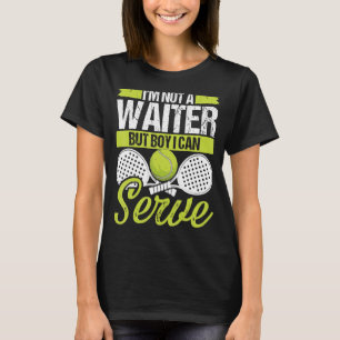 T-shirt Joueur de Paddle Tennis Match Tournoi pas un serve