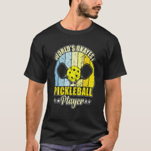 T-shirt Joueur de Pickleball Moyennement Doué du Monde