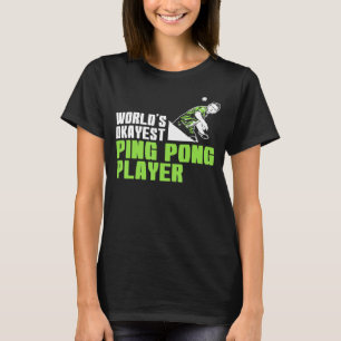 T-shirt Joueur de ping-pong le plus Okayest