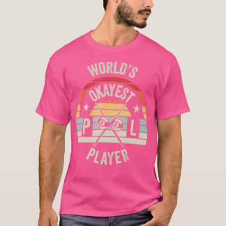 T-shirt Joueur De Piscine Le Plus Okayest Du Monde Billard