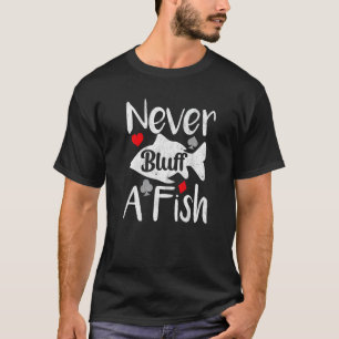 T-shirt Joueur de Poker ne jamais Bluff Un Casino de Poiss