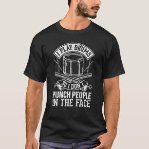 T-shirt Joueur de tambours Je joue des tambours donc je ne