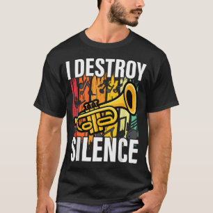 T-shirt Joueur de Trompette I Détruit Silence Recto Trompe