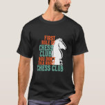 T-shirt Joueur d'échecs amusant première règle du club d'é<br><div class="desc">First Rule of Chess Club Ne parlez pas de ça. Conception amusante du joueur d'échecs vintage pour l'amoureux des échecs et membre du club d'échecs. Cette marchandise cool à damiers jeu de plateau est idéale pour le match d'échecs, le tournoi d'échecs ou la compétition d'échecs. Portez ceci pour célébrer la...</div>