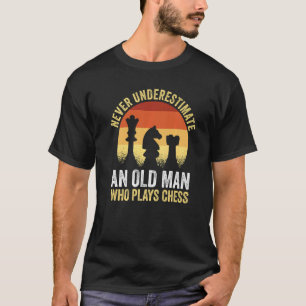 T-shirt Joueur D'Échecs Ne Sous-Estime Jamais Un Vieux Hom