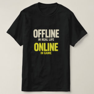 T-shirt Joueur en ligne hors ligne drôle