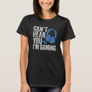 T-shirt Joueur Le Casque Tee Ne Peut Pas Vous Entendre Je