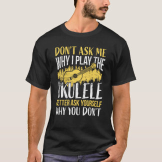 T-shirt Joueur Ukulele Dit Ukulele