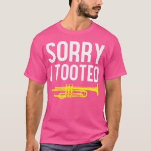 T-shirt Joueurs de trompettes Désolé J'Ai Pris La Trompett