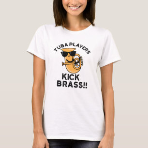 T-shirt Joueurs Tuba Kick Brass Funny Music Pun