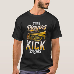 T-shirt Joueurs Tuba Kick Brass Funny Tuba