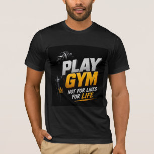 T-shirt 💪 Jouez au gym pas pour les likes mais pour la vi