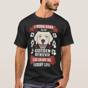T-shirt Jouissez d'une vie de luxe Golden Retriers