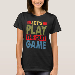 T-shirt Jouons au jeu de l'abandon Répliques de rupture 2