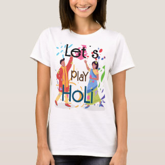 T-shirt Jouons aux femmes Holi