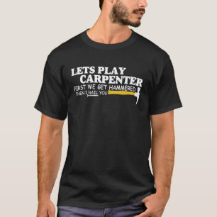 T-shirt Jouons Carpenter D'Abord Nous Sommes Martelés Puis