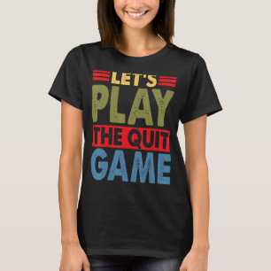 T-shirt Jouons The Quit Game Breakup Lines 3