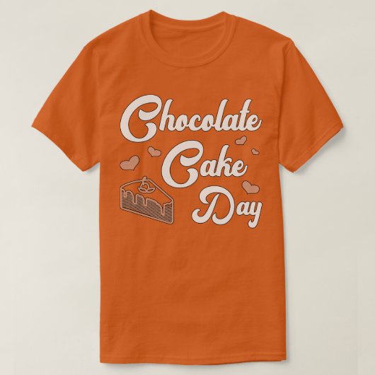 T-shirt Jour de gâteau au chocolat Dessert sucré délicieux (Design devant)