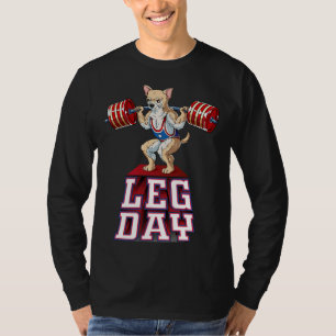 T-shirt Jour de la Jambe Chihuahua Poids Lifting Squat Gym