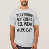 T-shirt Jour de la Jambe - genoux faibles - Funny Novelty (Devant)