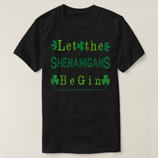 T-shirt Jour de la Saint Patrick : Que les Shenanigans com (Design devant)