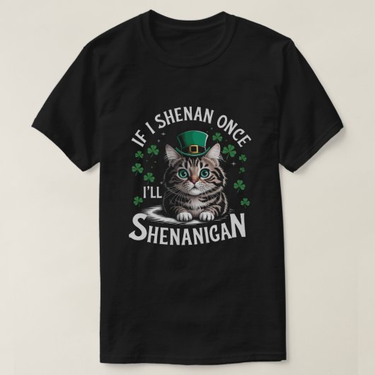 T-shirt Jour de la Saint Patrick Si une fois je vais Shena (Design devant)