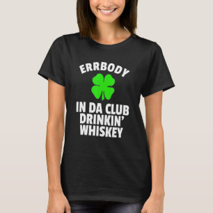 T-shirt Jour de la St Patrick Dans Da Club Drinkin Whiskey