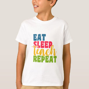 T-shirt Jour de l'enseignant Manger Sleep Enseigner répéte