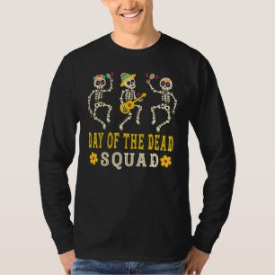 T-shirt Jour De L'Escouade Morte Skeleton Dia De Los Muert