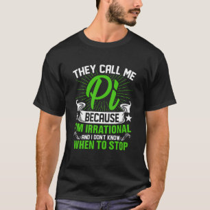 T-shirt Jour de Pi Mathématicien fou Appelez-moi Pi Irrati