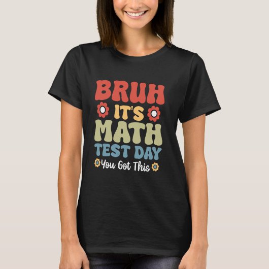 T-shirt Jour de test de maths Bruh Prof de maths test (Devant)