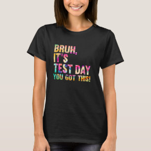 T-shirt Jour de test mec c'est la journée de test de 2019